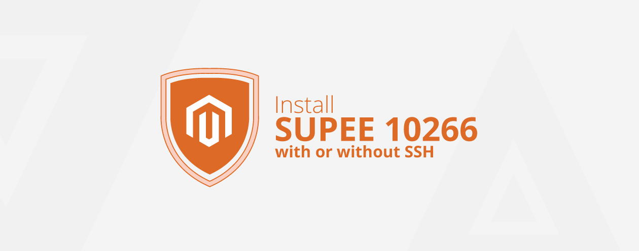 How to Install Magento SUPEE 10266 With or Without SSH