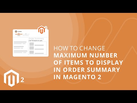 Learn to Change Maximum Number of Items to Display in Order Summary in Magento 2 1