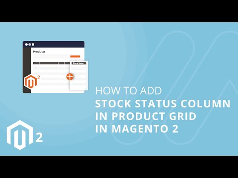 How to Add Stock Status Column in Product Grid in Magento 2 1