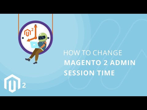 How to Change Magento 2 Admin Session Time 2