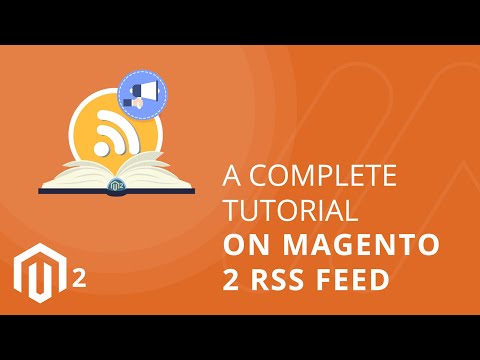 A Complete Tutorial On Magento 2 RSS Feed 1