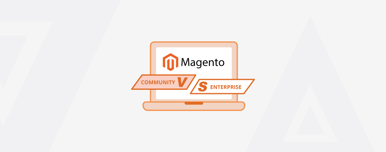 Magento Community vs Enterprise Edition Comparison [2022]