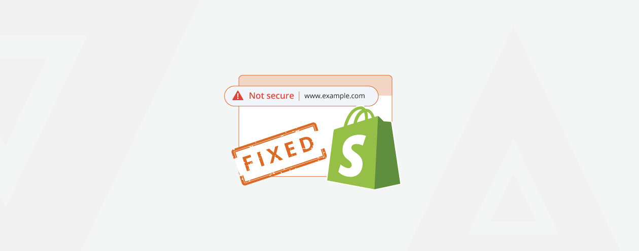 4 Quick Ways to Fix Shopify SSL unavailable Error