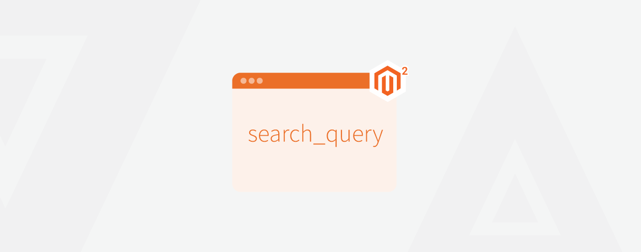 Everything About search_query Table In Magento 2