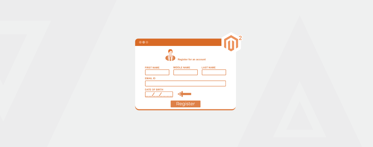 How to Add Date of Birth in Registration Form in Magento 2