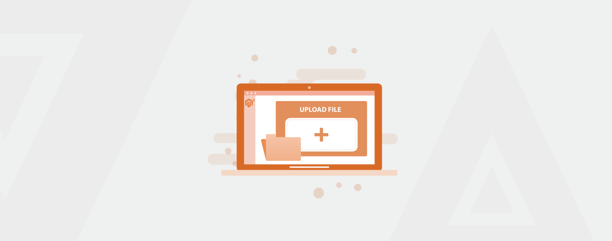 How to Add File Upload Control in Magento 2 Admin Configuration