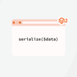 How To Convert Array Data Into Serialize Format In Magento 2