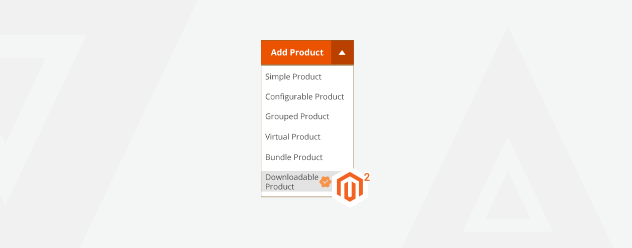 How To Create Downloadable Products in Magento 2