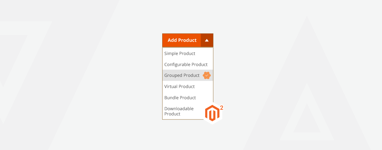 How To Create Grouped Products in Magento 2