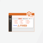 How to Fix Magento 2 Reset Button Now Working