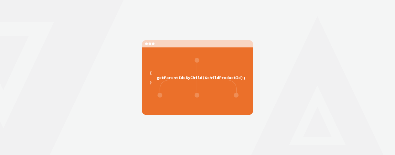 How to Get Parent Product ID in Magento 2