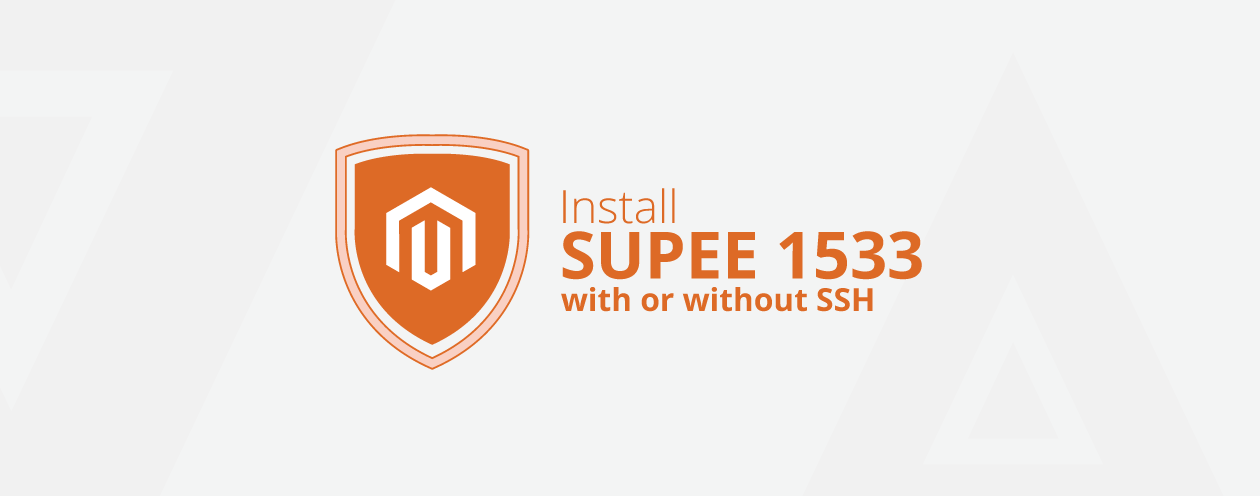 How to Install Magento SUPEE 1533 with or without SSH