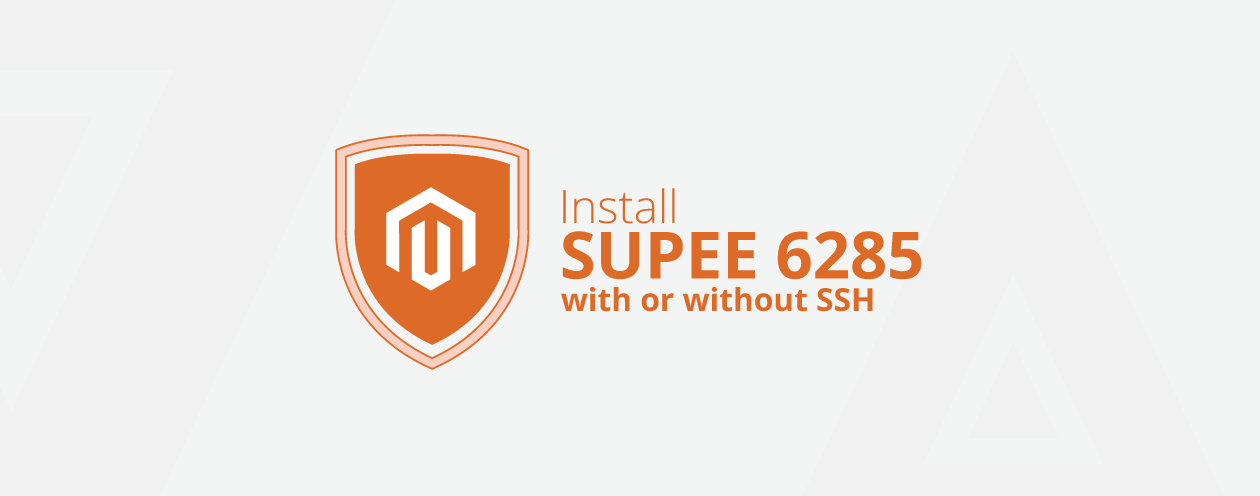 How to Install Magento SUPEE 6285 With or Without SSH