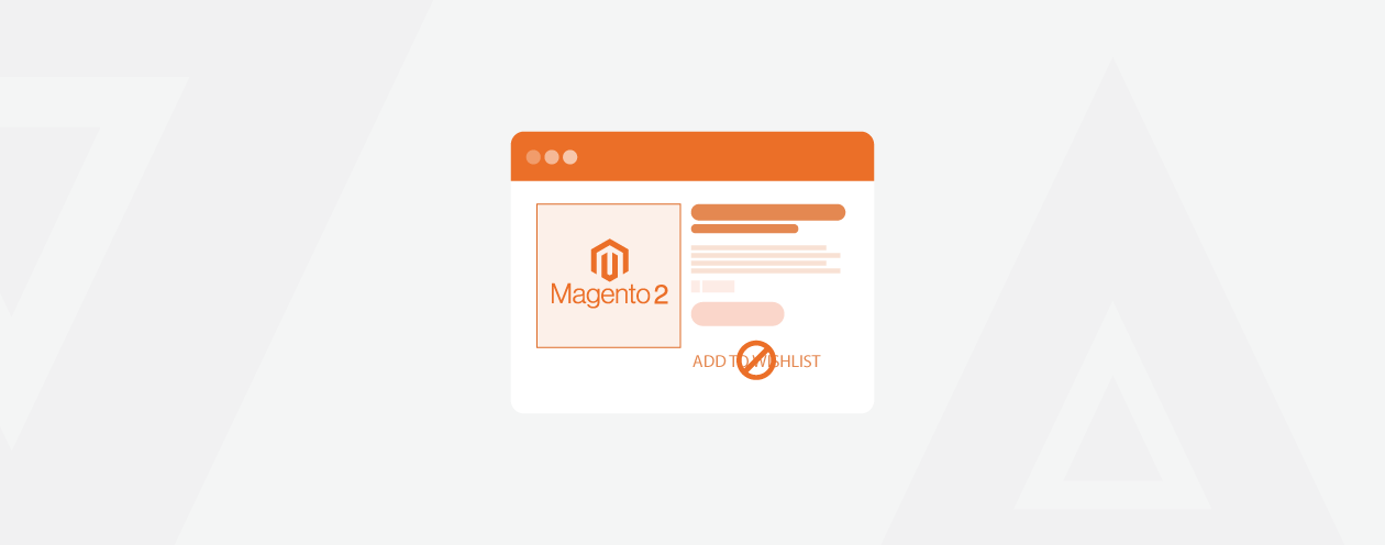 How To Remove “Add To Wishlist” button in Magento 2