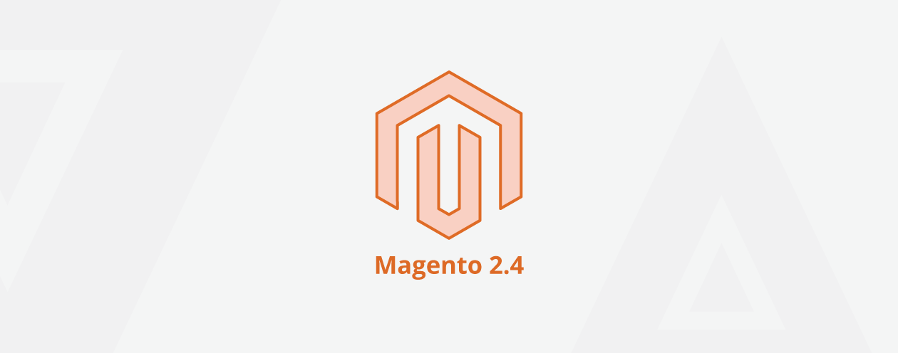 Magento 2.4 – Everything About the Latest Magento 2 Version