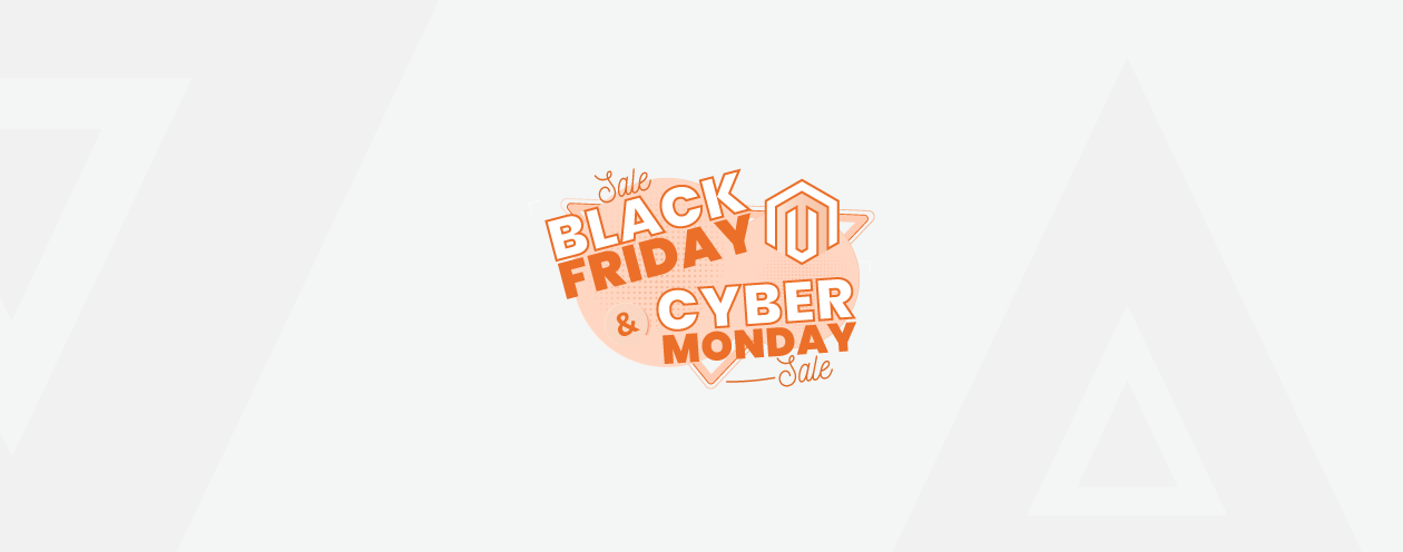 Magento Black Friday and Cyber Monday Deals