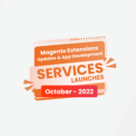 Meetanshi Magento Extensions Updates & Services Launches October [2022]