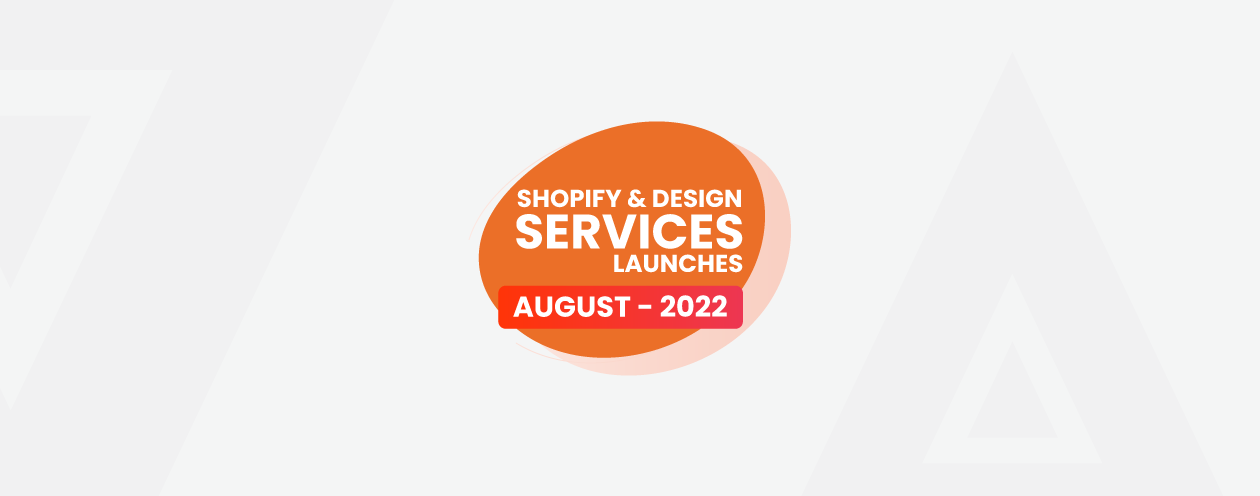 Meetanshi Shopify & Designing Services Launches August 2022