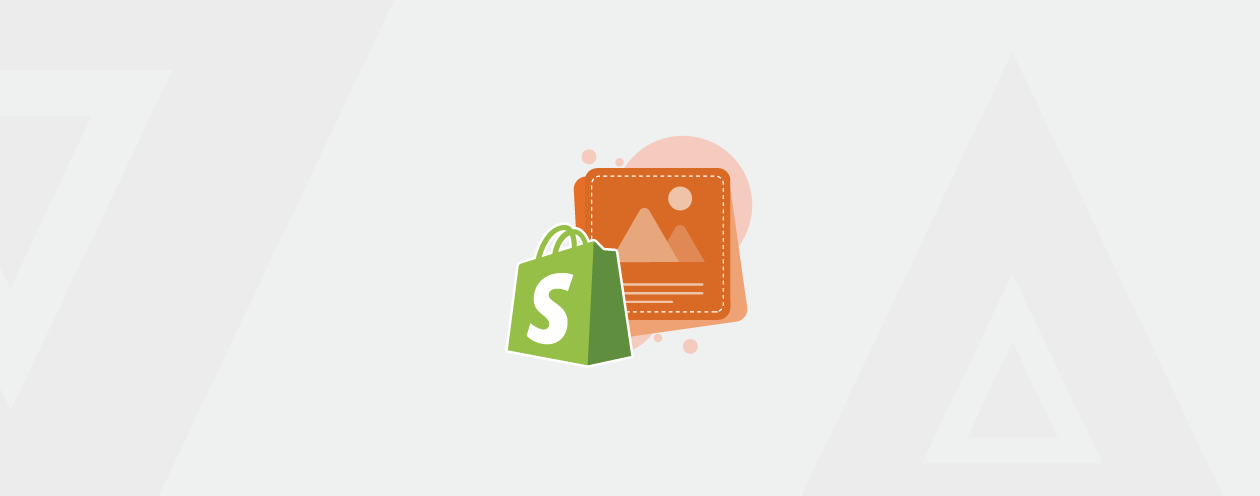 Shopify Image Sizes: The Complete Guide