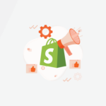 How to Promote Shopify Stores in 2024: 21 Actionable Tips