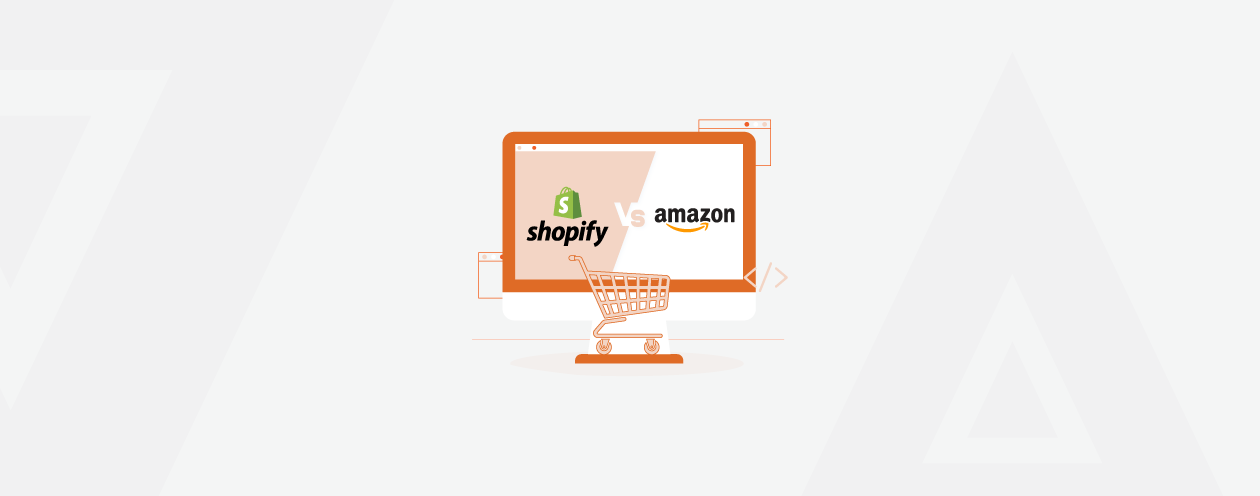 Shopify vs Amazon - Which one is best for you?