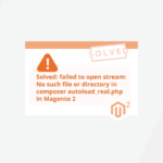 Solved: failed to open stream: No such file or directory in composer autoload_real.php in Magento 2