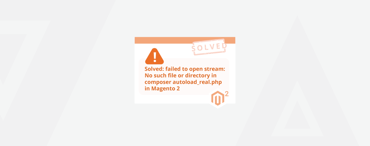 Solved: failed to open stream: No such file or directory in composer autoload_real.php in Magento 2