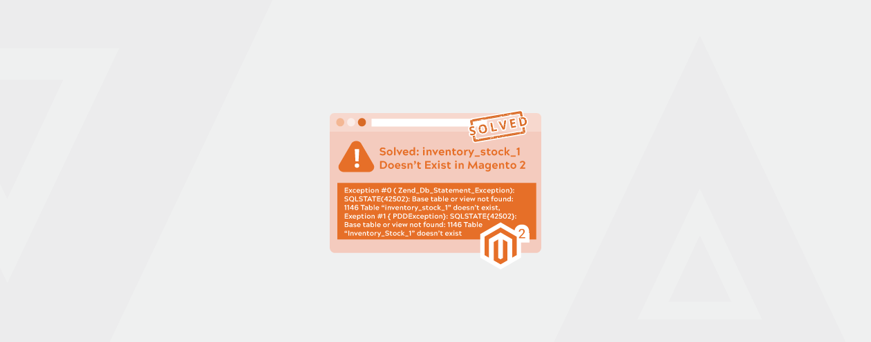 Solved: inventory_stock_1 Doesn’t Exist in Magento 2