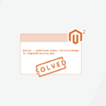 Undefined Index: DirectiveName in SimpleDirective.php in Magento 2