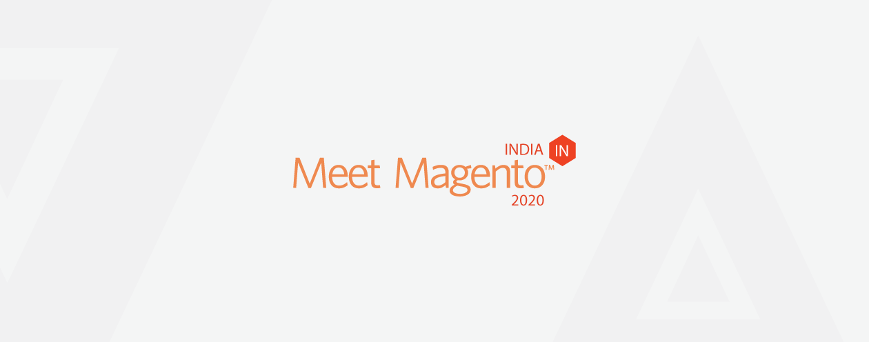 Thrilled to Bits – Meetanshi at Meet Magento India 2020!